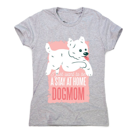Dogmom - women's t-shirt - Graphic Gear
