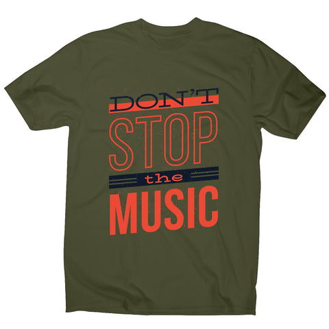 Don’t stop music - men's music festival t-shirt - Graphic Gear