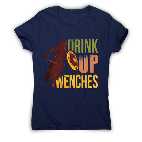 Drink up wenches - funny drinking women's t-shirt - Graphic Gear