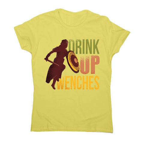 Drink up wenches - funny drinking women's t-shirt - Graphic Gear