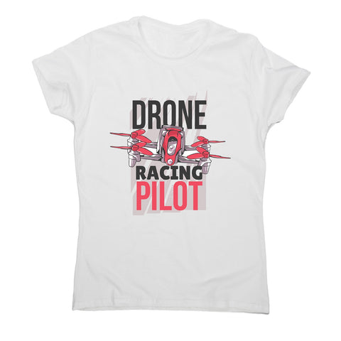 Drone racing pilot - women's funny premium t-shirt - Graphic Gear