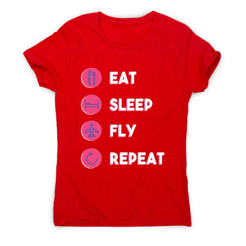 Eat sleep fly repeat - women's funny premium t-shirt - Graphic Gear