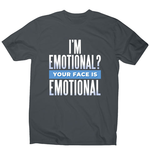 Emotional- men's funny premium t-shirt - Graphic Gear
