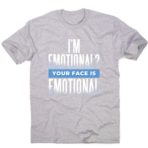 Emotional- men's funny premium t-shirt - Graphic Gear