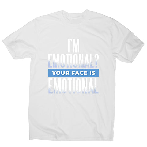 Emotional- men's funny premium t-shirt - Graphic Gear