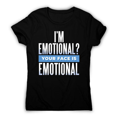 Emotional - women's funny premium t-shirt - Graphic Gear