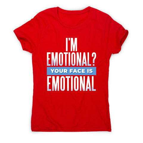 Emotional - women's funny premium t-shirt - Graphic Gear