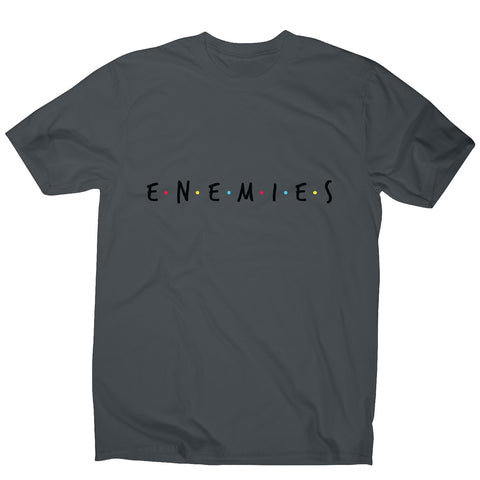 Enemies - men's funny premium t-shirt - Graphic Gear