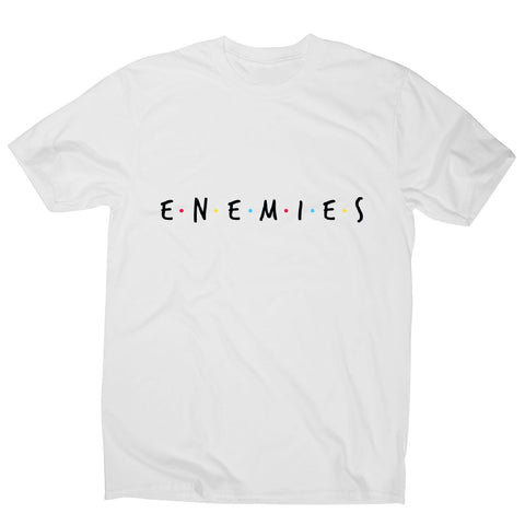 Enemies - men's funny premium t-shirt - Graphic Gear