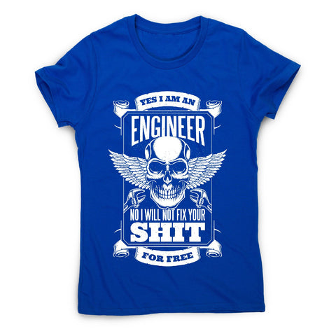 Engineer funny quote - women's t-shirt - Graphic Gear