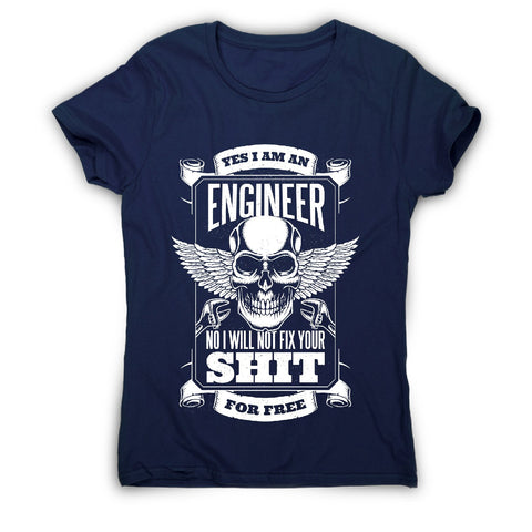 Engineer funny quote - women's t-shirt - Graphic Gear