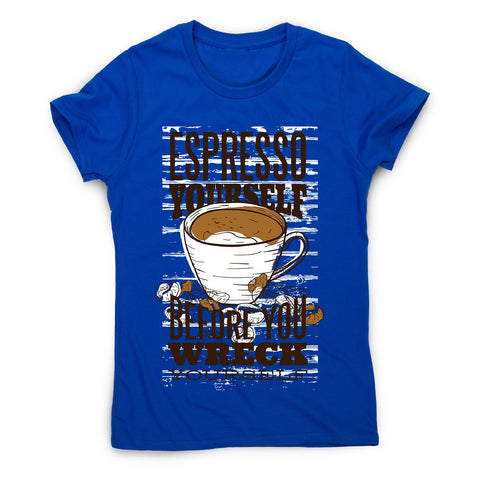 Espresso yourself - women's funny premium t-shirt - Graphic Gear