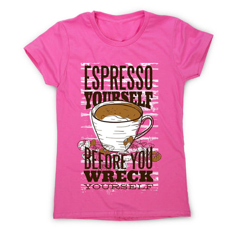 Espresso yourself - women's funny premium t-shirt - Graphic Gear