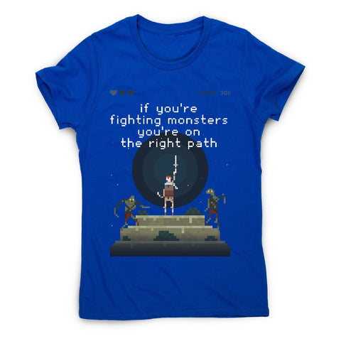 Fight monsters - women's motivational t-shirt - Graphic Gear