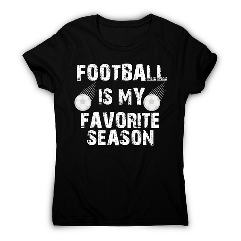 football is my favorite awesome funny t-shirt women's - Graphic Gear