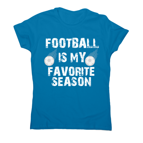 football is my favorite awesome funny t-shirt women's - Graphic Gear