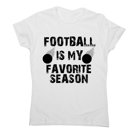 football is my favorite awesome funny t-shirt women's - Graphic Gear