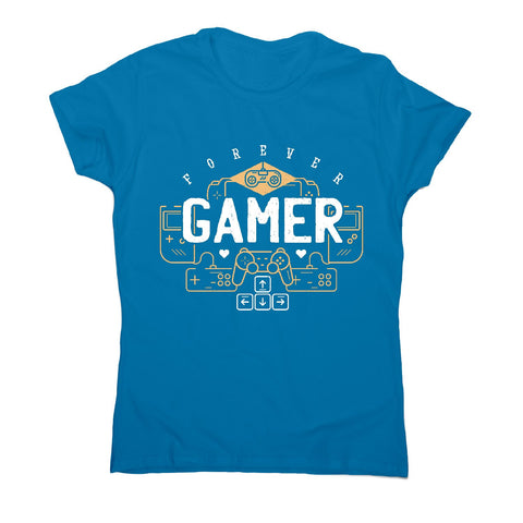 Forever gamer - women's t-shirt - Graphic Gear