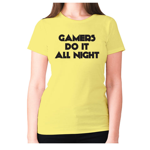 GAMERS DO IT ALL NIGHT - women's premium t-shirt - Graphic Gear