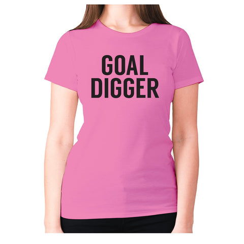 GOAL DIGGER - women's premium t-shirt - Graphic Gear