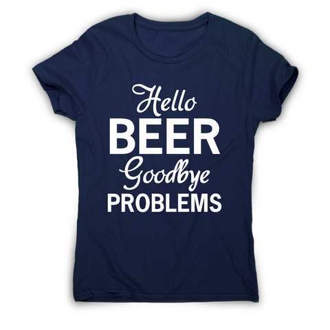 hello beer goodbye - funny drinking t-shirt women's - Graphic Gear