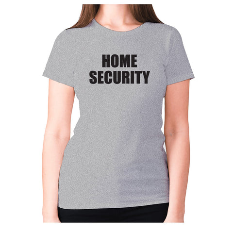 Home security - women's premium t-shirt - Graphic Gear