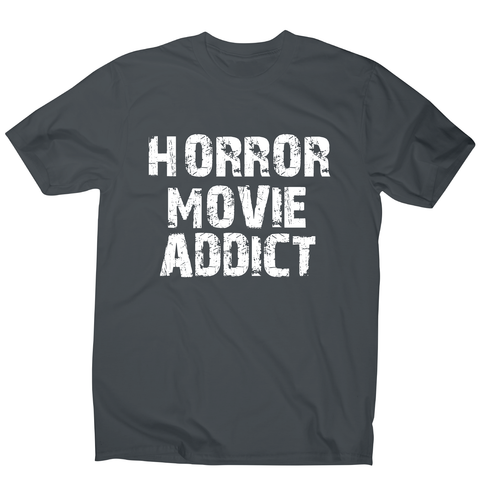 horror movie addict - funny t-shirt men's - Graphic Gear