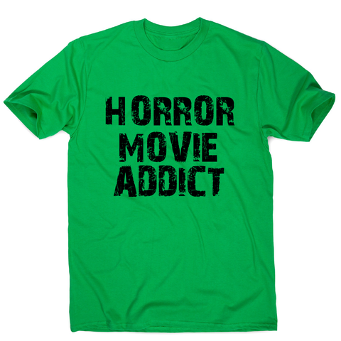 horror movie addict - funny t-shirt men's - Graphic Gear