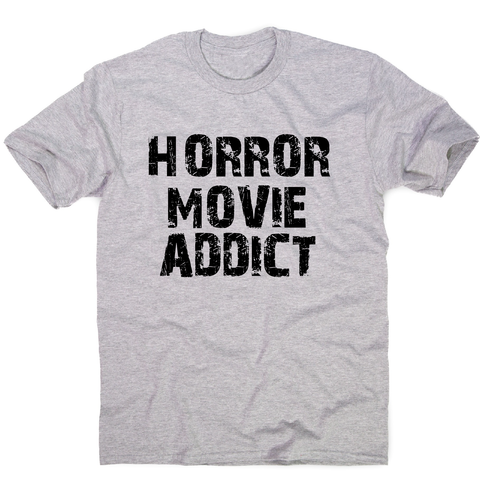horror movie addict - funny t-shirt men's - Graphic Gear