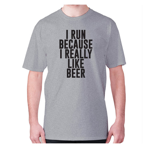 I run because I really like beer - men's premium t-shirt - Graphic Gear