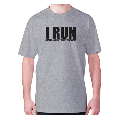 I run - men's premium t-shirt - Graphic Gear