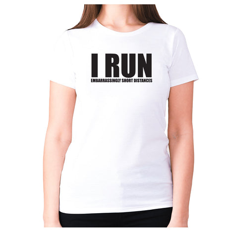 I run - women's premium t-shirt - Graphic Gear