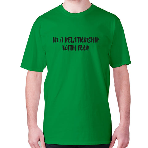 In a relationship with food - men's premium t-shirt - Graphic Gear