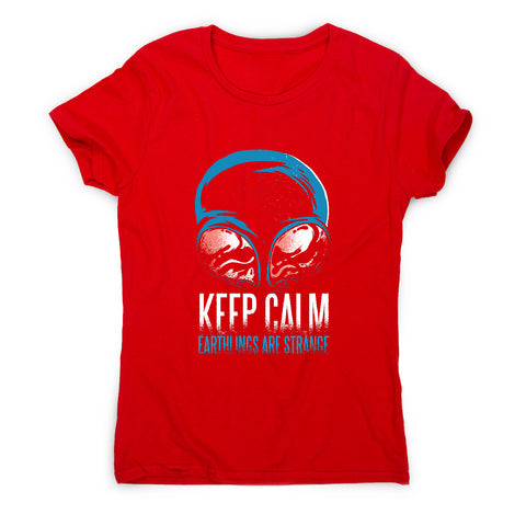 Keep calm alien - funny women's t-shirt - Graphic Gear