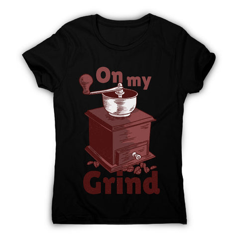 Manual coffee grinder - women's funny premium t-shirt - Graphic Gear