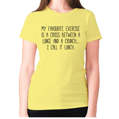 My favourite exercise is a cross between a lunge and a crunch... I call it lunch - women's premium t-shirt - Graphic Gear