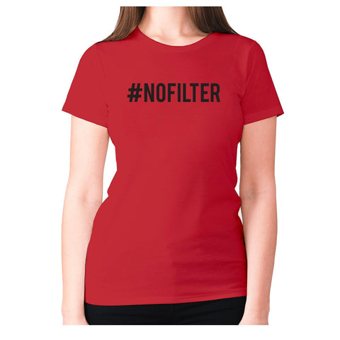 #NOFILTER - women's premium t-shirt - Graphic Gear