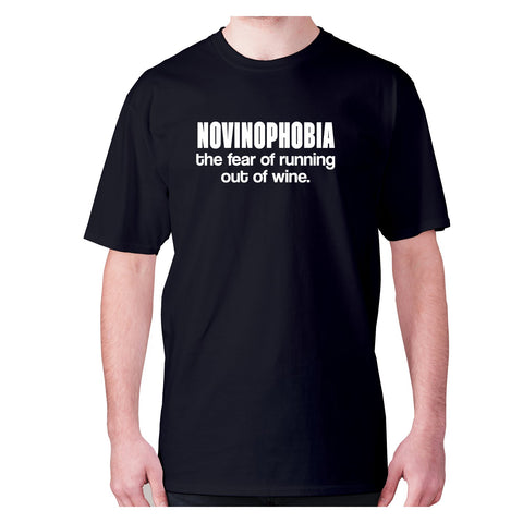 Novinophobia the fear of running out of wine - men's premium t-shirt - Graphic Gear