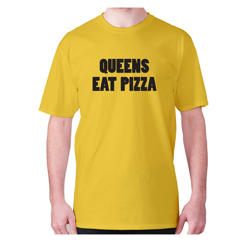 Queens eat pizza - men's premium t-shirt - Graphic Gear