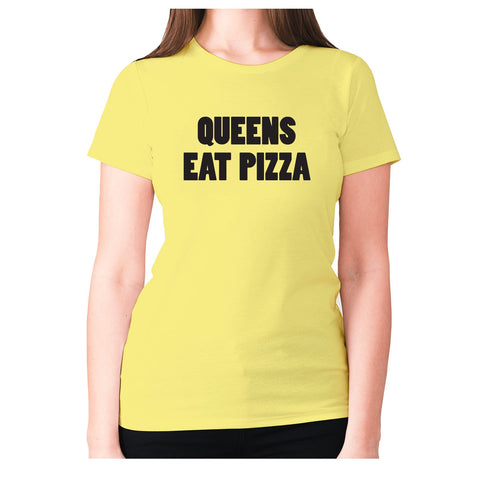 Queens eat pizza - women's premium t-shirt - Graphic Gear