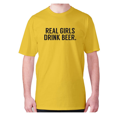 Real girls drink beer - men's premium t-shirt - Graphic Gear