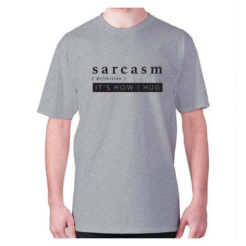 Sarcasm definition - men's premium t-shirt - Graphic Gear