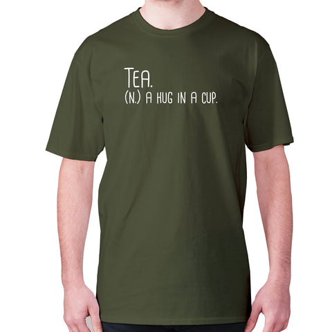 Tea. (n.) a hug in a cup - men's premium t-shirt - Graphic Gear