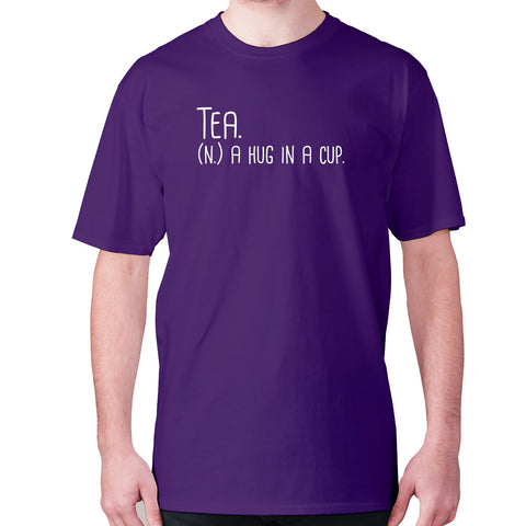 Tea. (n.) a hug in a cup - men's premium t-shirt - Graphic Gear