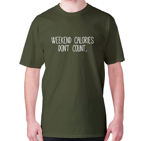 Weekend calories don't count - men's premium t-shirt - Graphic Gear