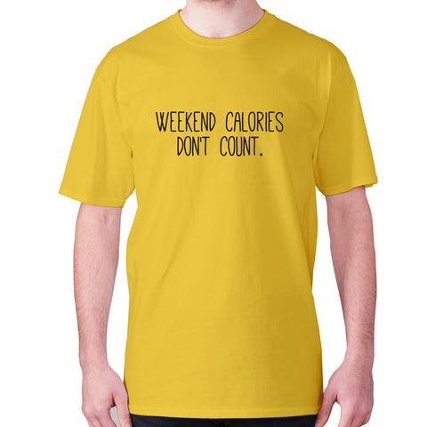 Weekend calories don't count - men's premium t-shirt - Graphic Gear